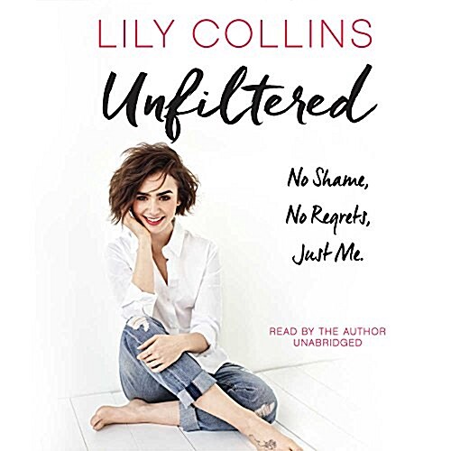 Unfiltered Lib/E: No Shame, No Regrets, Just Me. (Audio CD)