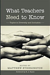 What Teachers Need to Know (Paperback)
