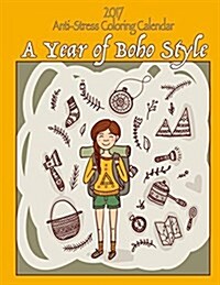 2017 Anti-Stress Coloring Calendar: A Year of Boho Style (Paperback)