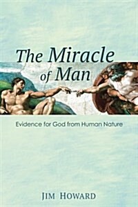 The Miracle of Man (Paperback)