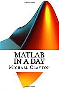 Matlab in a Day (Paperback)