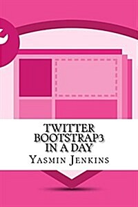 Twitter Bootstrap3 in a Day (Paperback)