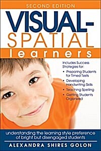 Visual-Spatial Learners: Understanding the Learning Style Preference of Bright But Disengaged Students (Paperback, 2, Revised)