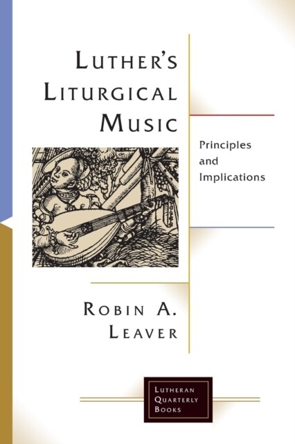 Luthers Liturgical Music (Paperback)