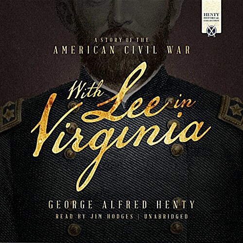 With Lee in Virginia: A Story of the American Civil War (MP3 CD)
