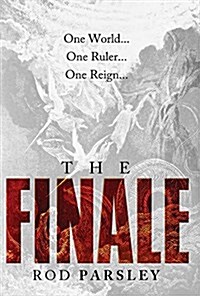 The Finale: One World, One Ruler, One Reign (Paperback)