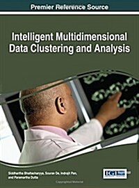 Intelligent Multidimensional Data Clustering and Analysis (Hardcover)