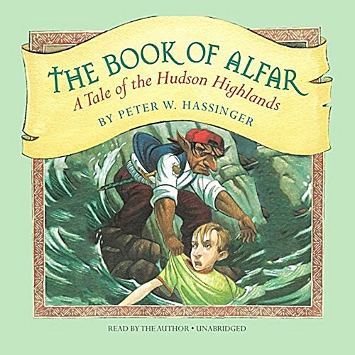 The Book of Alfar: A Tale of the Hudson Highlands (Audio CD)