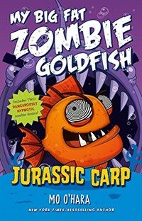 Jurassic Carp: My Big Fat Zombie Goldfish (Paperback)
