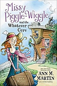 Missy Piggle-wiggle and the Whatever Cure (Paperback)