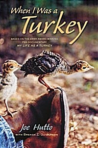 [중고] When I Was a Turkey: Based on the Emmy Award-Winning PBS Documentary My Life as a Turkey (Hardcover)