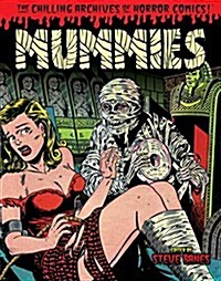 Mummies!: Classic Monsters of Pre-Code Horror Comics (Paperback)