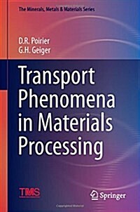 Transport Phenomena in Materials Processing (Hardcover)