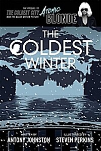 The Coldest Winter: Atomic Blonde Sequel (Paperback, Prequel)