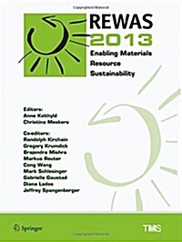 Rewas 2013: Enabling Materials Resource Sustainability (Hardcover, 2016)