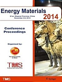 Energy Materials 2014: Conference Proceedings (Hardcover, 2016)