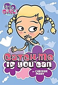 Go Girl! #12 Catch Me If You Can (Paperback)