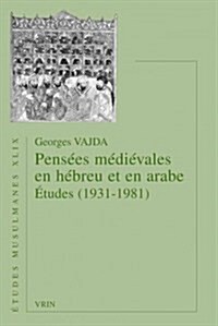 Pensees Medievales En Hebreu Et En Arabe: Etudes (1931-1981) (Paperback)