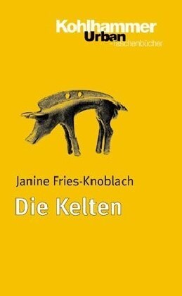 Die Kelten: 3000 Jahre Europaischer Kultur Und Geschichte (Paperback)