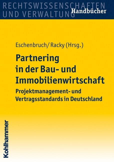 Partnering in Der Bau- Und Immobilienwirtschaft: Projektmanagement- Und Vertragsstandards in Deutschland (Paperback)