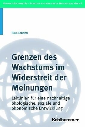 Grenzen Des Wachstums Im Widerstreit Der Meinungen. Bond: Leitlinien Fur Eine Nachhaltige Okologische, Soziale Und Okonomische Entwicklung (Paperback)