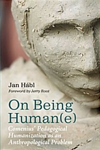 On Being Human(e) (Paperback)