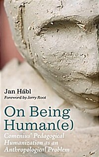 On Being Human(e) (Hardcover)