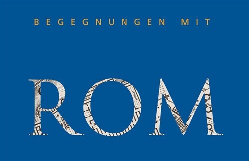 Begegnungen Mit Rom (Paperback)