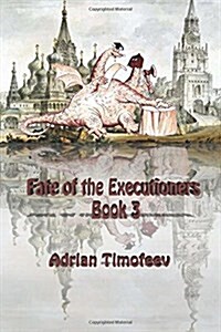 Fate of the Executioners Book 3 (Paperback)