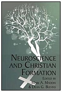 Neuroscience and Christian Formation(HC) (Hardcover)