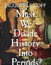 Must We Divide History Into Periods? (Paperback)