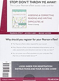 Assessing and Correcting Reading and Writing Difficulties, Enhanced Pearson Etext -- Access Card (Hardcover, 6)