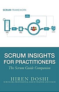 Scrum Insights for Practitioners: The Scrum Guide Companion (Paperback)