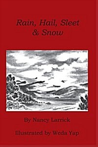 Rain, Hail, Sleet & Snow (Paperback)