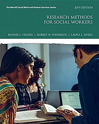 Research Methods for Social Workers with Mylab Education with Enhanced Pearson Etext -- Access Card Package [With Access Code] (Paperback, 8)
