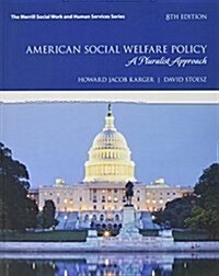 American Social Welfare Policy: A Pluralist Approach (Paperback, 8)