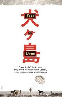 Isle of Dogs: The Screenplay (Hardcover, Main)