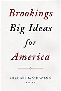 Brookings Big Ideas for America (Hardcover)