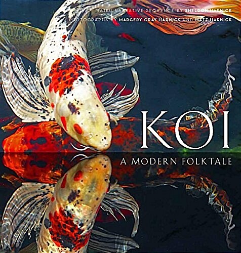 Koi: A Modern Folk Tale (Hardcover)
