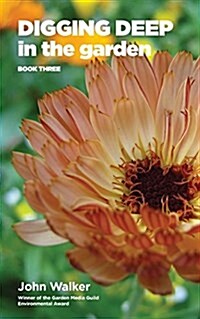 Digging Deep in the Garden: Book Three (Paperback)