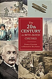 20th Century in Bite-Sized Chunks (Hardcover)