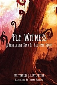 Fly Witness: A Different Kind of Bedtime Story (Paperback)