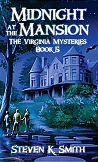 Midnight at the Mansion: The Virginia Mysteries Book 5 (Hardcover)