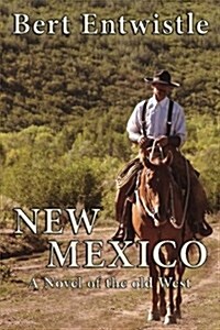 New Mexico: A Novel of the Old West (Paperback)