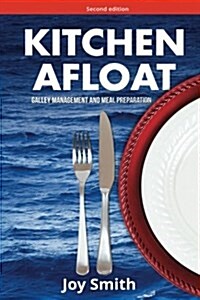 Kitchen Afloat: Galley Management and Meal Preparation (Paperback)
