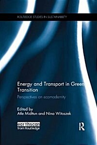Energy and Transport in Green Transition : Perspectives on Ecomodernity (Paperback)