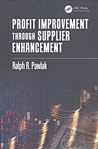 Profit Improvement Through Supplier Enhancement (Paperback)