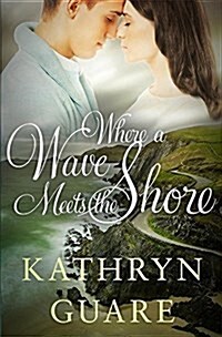 Where a Wave Meets the Shore (Paperback)