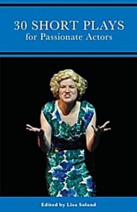 30 Short Plays for Passionate Actors (Paperback)