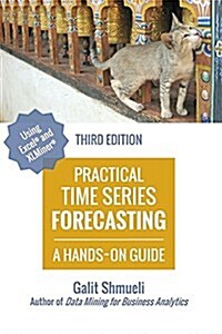 Practical Time Series Forecasting : A Hands-On Guide [3rd Edition] (Hardcover, 3rd ed.)